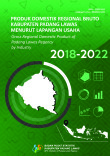 Produk Domestik Regional Bruto Kabupaten Padang Lawas Menurut Lapangan Usaha 2018-2022